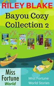 Bayou Cozy Collection 2 : Miss Fortune World: Bayou Cozy Romantic Thrills cover image
