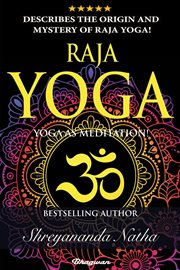 Raja Yoga : Yoga as Meditation cover image