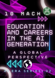 Education and Careers in the AI Generation : A Global Perspective cover image