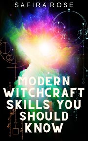 Modern Witchcraft Skills You Should Know cover image