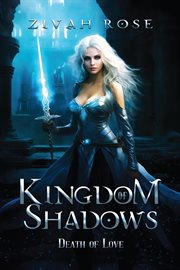 Kingdom of Shadows : Death of Love cover image