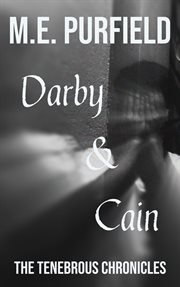 Darby & Cain : Tenebrous Chronicles cover image