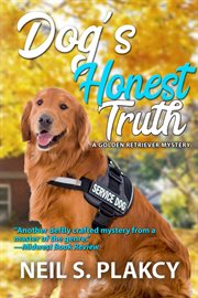 Dog's Honest Truth : Golden Retriever Mysteries cover image