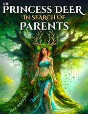 The Princess Deer in Search of Parents cover image