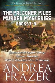 The Falconer Files Murder Mysteries : Books #7-9 cover image