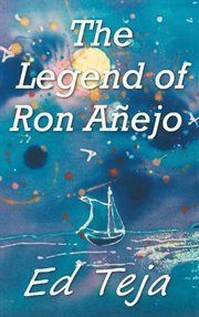 The Legend of Ron Anejo cover image