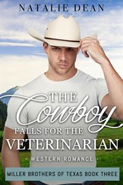 The Cowboy Falls for the Veterinarian cover image