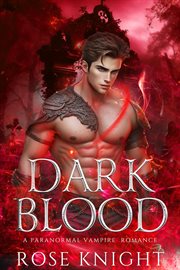 Dark Blood : A Paranormal Vampire Romance cover image