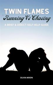 Twin Flame Running vs Chasing cover image