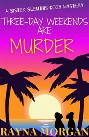 Three-Day Weekends are Murder cover image