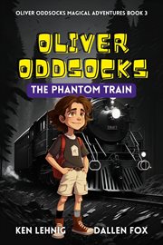 Oliver Oddsocks the Phantom Train cover image