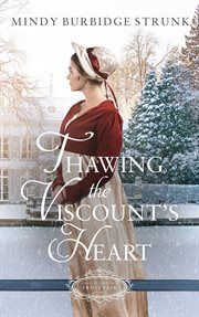 Thawing the Viscount's Heart cover image