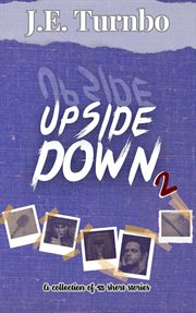 Upside Down Volume 2 : Upside Down Short Story Collections cover image