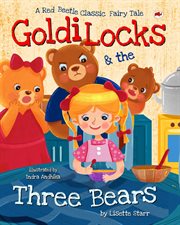 Goldilocks and the Three Bears cover image