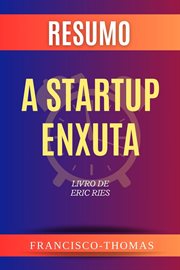 Resumo de A Startup Enxuta Livro de Eric Ries cover image