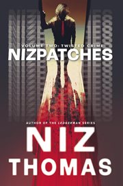 Nizpatches Volume Two : Twisted Crime cover image