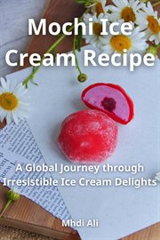 Mochi Ice Cream Recipe cover image