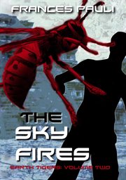 The Sky Fires : Earth Tigers cover image