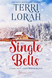 Single Bells : Holidays & Hearts Small Town Romance cover image