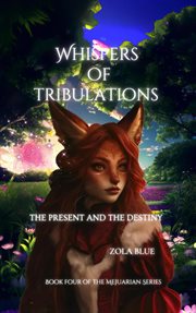 Whispers of Tribulations {The Past and the Destiny} cover image