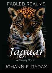 Jaguar : A Fantasy Novel. Fabled Realms cover image