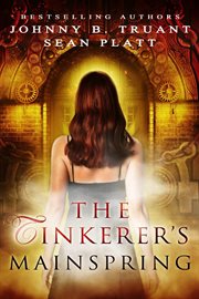 The Tinkerer's Mainspring (a Dream Engine prequel) cover image