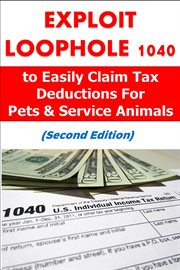 Exploit Loophole 1040 to Easily Claim Tax Deductions for Pets & Service Animals : Personal Finance cover image