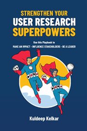 Strengthen Your User Research Superpowers cover image