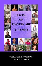 The Faces of Foster Care Volume 3 cover image