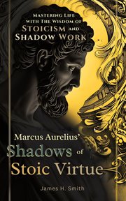 Marcus Aurelius' Shadows of Stoic Virtue cover image