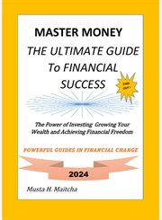 Master Money the Ultimate Guide to Financial Success cover image