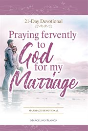 Fervently Praying to God for My Marriage cover image