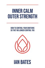 Inner Calm Outer Strength cover image