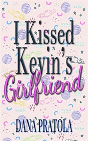 I Kissed Kevin's Girlfriend cover image