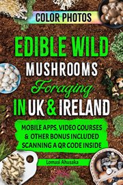 Edible Wild Mushrooms Foraging in UK & Ireland cover image