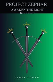 Project Zephar : Awaken the Light Keepers cover image