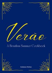 Verão : A Brazilian Summer Cookbook cover image