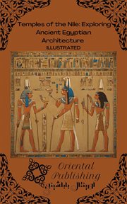 Temples of the Nile : Exploring Ancient Egyptian Architecture cover image