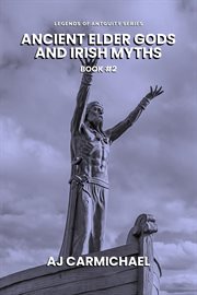 Ancient Elder Gods and Irish Myths cover image
