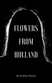 Flowers From Holland cover image