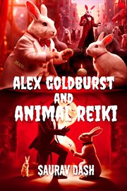 Alex Goldburst and animal reiki cover image