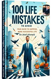 100 Life Mistakes to Avoid Your Guide to a Happier More Successful Life cover image
