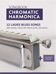 Songbook Chromatic Harmonica : 12 Ladies Blues Songs cover image