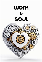 Work & Soul : Poems About Professional Life cover image