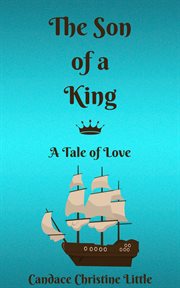 The Son of a King (A Tale of Love) cover image