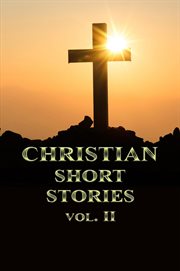 Christian Short Stories Volume II cover image