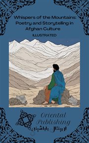 Whispers of the Mountains : Poetry and Storytelling in Afghan Culture cover image
