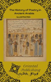 The History of Poetry in Ancient Arabia cover image