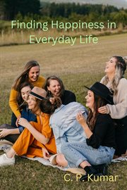 Finding Happiness in Everyday Life cover image