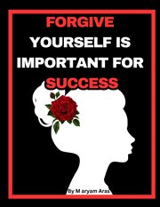 Forgive Yourself Is Important for Success cover image